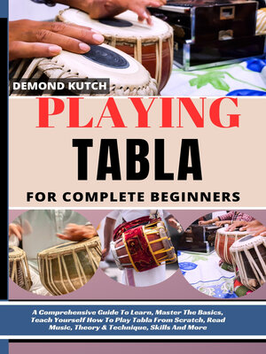 cover image of PLAYING TABLA FOR COMPLETE BEGINNERS
